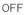 Off